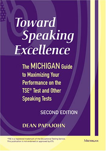 Toward Speaking Excellence, Second Edition: The Michigan Guide to Maximizing Your Performance on the TSE(R) Test and Other Speaking Tests under Pronunciation & Conversational English in The Books Store