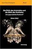 Die Ethik des Aristoteles und die Ethik des Konfuzius - Zwei gegens&auml;tzliche Positionen? - Ottmar Zeller