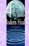 Ancient Wisdom for Modern Health