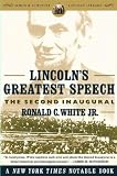Lincoln's Greatest Speech: The Second Inaugural