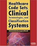 Healthcare Code Sets, Clinical Terminologies, and Classification Systems