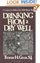Drinking From A Dry Well