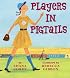 Players in Pigtails