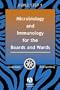 Microbiology and Immunology for the Boards and Wards (Boards and Wards Series)