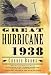 The Great Hurricane: 1938