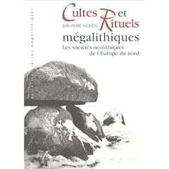 Cultes et Rituels megalithiques : Les Soci�t�s n�olithiques de l'Europe du nord