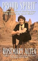 Proud Spirit: Lessons, Insights & Healing from 'The Voice of the Spirit World'