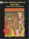 Hans Christian Andersen Fairy Tales Stained Glass Coloring Book (Dover Coloring Book)