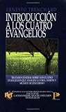 Introduccion a los cuatro Evangelios (Spanish Edition)