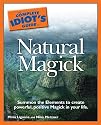 The Complete Idiot's Guide to Natural Magick (Complete Idiot's Guides (Lifestyle Paperback))