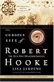 The Curious Life of Robert Hooke: The Man Who Measured London