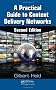A Practical Guide to Content Delivery Networks, Second Edition