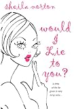 Would I Lie to You?