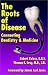  : The Roots of Disease: Connecting Dentistry & Medicine