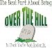 Over The Hill - Birthday Adult T-Shirt