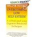 Overcoming Low Self-esteem: Self-help Guide Using Cognitive Behavioural Techniques (Self-help)