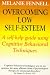 Books : Overcoming Low Self-esteem: Self-help Guide Using Cognitive Behavioural Techniques (Self-help)