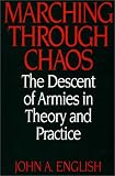 Marching Through Chaos: The Descent of Armies in Theory and Practice