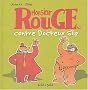 Monsieur Rouge contre Docteur Slip, tome 3