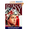 Patrick Roy: Winning, Nothing Else
