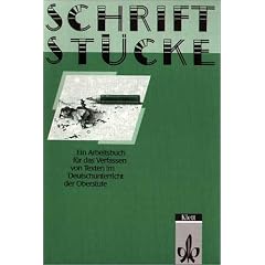 Schriftstücke. Ein Arbeitsbuch für das Verfassen von Texten im Deutschunterricht der Oberstufe. (Taschenbuch)