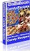 Delicious Candy Recipes The Ultimate Candy Cookbook for America's Sweet Tooth