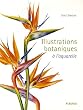 Illustrations botaniques : A l'aquarelle