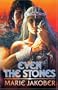 Even The Stones