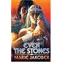 Even The Stones