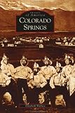 Colorado Springs (CO) (Images of America)