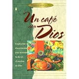 UN Cafe Con Dios (Spanish Edition)