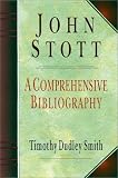 John Stott: a Comprehensive Bibliography