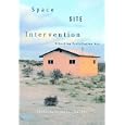 Space, Site, Intervention: Situating Installation Art