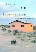 Space, Site, Intervention: Situating Installation Art