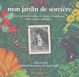 Revue Plume de Carotte  / Mon jardin de sorcière : Les secrets de cuisine, de beauté, de médecine d'une sorcière jardinière...