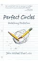 Perfect Circles: Redefining Perfection
