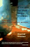 Cracks in the Iron Closet: Travels in Gay and Lesbian Russia