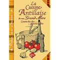 La Cuisine Antillaise de Ma Grand-Mere