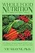 Whole Food Nutrition, the Missing Link in Vitamin Therapy: The Difference Between Nutrients Within Foods Vs Isolated Vitamins & How They Affect Your Health by Vic, Ph.D. Shayne
