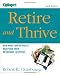 Search : Kiplinger's Retire & Thrive, Fourth Edition: How More Than 50 People Redefined Their Retirement Lifestyles (Kiplinger's Personal Finance)