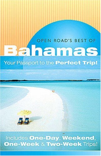 City Travel Guides Discounted  Books : Open Road's Best Of The Bahamas: Your Passport to the Perfect Trip!" and "Includes One-Day, Weekend, One-Week & Two-Week Trips