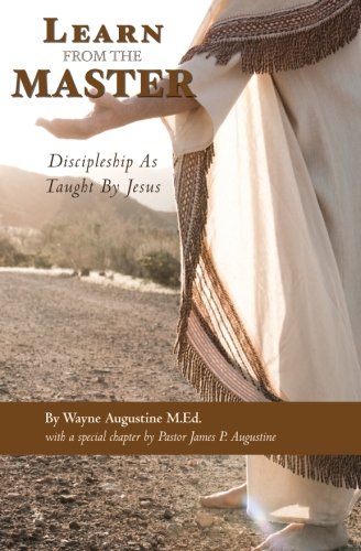 Learn from the Master: Discipleship as taught by Jesus