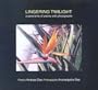 Lingering Twilight: A Panorama of Poetry with Photographs