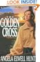 The Golden Cross (The Heirs of Cahira O'Connor #2)