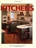 Kitchens That Work: A Practical Guide to Creating a Great Kitchen