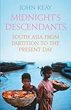 Midnight's descendants : South Asia from Partition to the present day