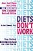 DIETS DON'T WORK 3RD ED