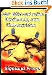 Der Witz und seine Beziehung zum Unbe...