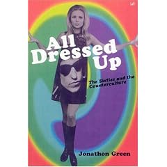 All Dressed Up: The Sixties and the Counterculture