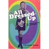 All Dressed Up: The Sixties and the Counterculture